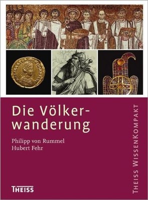 Die Völkerwanderung (Theiss WissenKompakt) Hubert Fehr ; Philipp von Rumme 49557