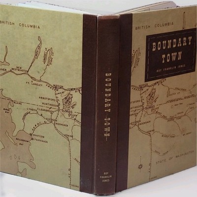 Signed 1st Edition Boundary Town Roy Franklin Jones Vintage Hardcover BC History