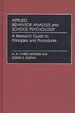 Applied Behavior Analysis And School Psychology: A Research Guide To Princi...