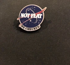NASA Pin-- Not Flat We Checked Enamel Pin--QUALITY NASA Enamel Pin -- Enamel Pin
