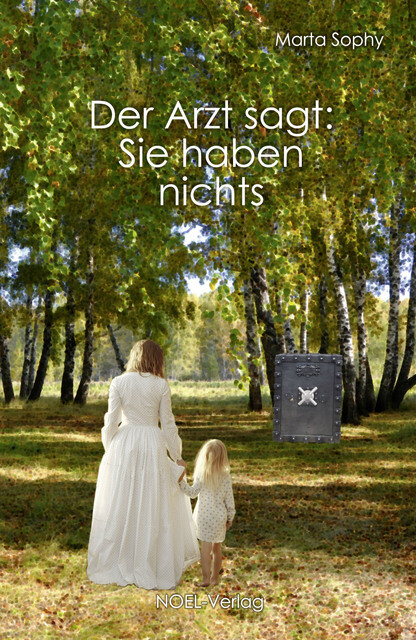 Thumbnail - Marta Sophy / Der Arzt Sagt: Sie Haben Nichts9783954933594