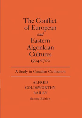 Conflict of European and Eastern Algonkian Cultures, 15 -  NEW Alfred Goldswor 2