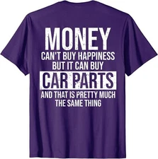 Can Buy Car Parts Funny Car Guy Car Lover Auto Unisex T-Shirt
