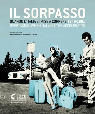 Overtaking: When Italy Hit the Accelerator 1946-1961 by Enrico Meduni (English) 