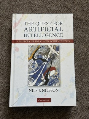 Quest For Artificial Intelligence: Ideas & Achievements (Hardcover) J. Nilsson