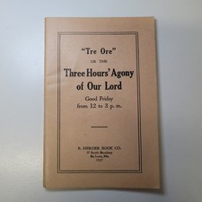 Tre Ore Three Hours Agony of Our Lord Good Friday Booklet 1927 B Herder Book Co
