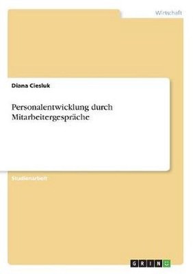 Personalentwicklung durch Mitarbeitergesprache by Diana Ciesluk (German) Paperba