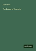 Anonymous | The Friend Of Australia | Taschenbuch | Englisch (2025)