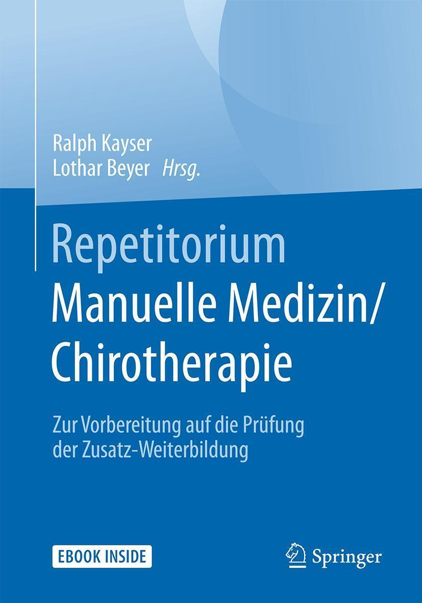 Thumbnail - Repetitorium Manuelle Medizin/chirotherapie | Ralph Kayser (u. A.) |