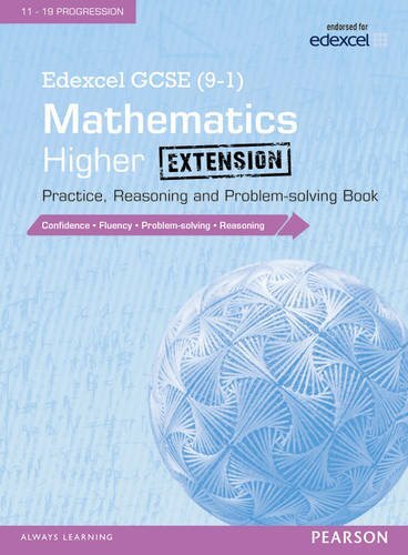 Edexcel GCSE (9-1) Mathematics: Higher Extension Practice, Reasoning and Prob.