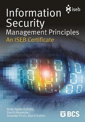 Information Security Management Principles: An ISEB Ce by Andy Taylor 1902505905