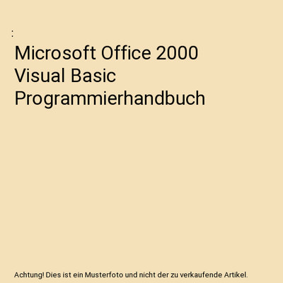 Microsoft Office 2000 Visual Basic Programmierhandbuch