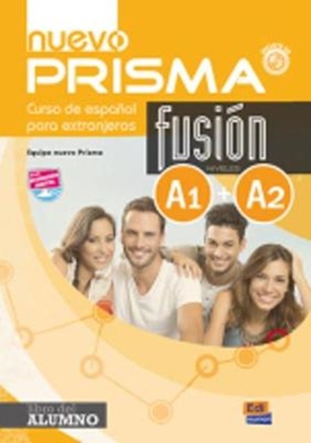 Nuevo Prisma Fusion A1 + A2 : Student Book by Mar Nuevo Prisma Team