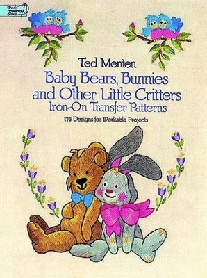 Baby Bears, Bunnies, and Other Little Critters Iron-on by Menten, Ted 0486247821