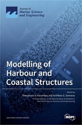 Modelling of Harbour and Coastal Structures (Hardback or Cased Book)