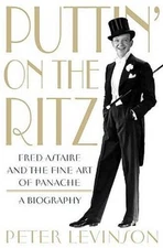 Puttin On the Ritz: Fred Astaire and the Fine Art of Panache - ACCEPTABLE