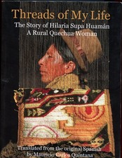 Indigenous Women - Threads of My Life, Hilaria Suaman, Peru, Rural Quechua Woman