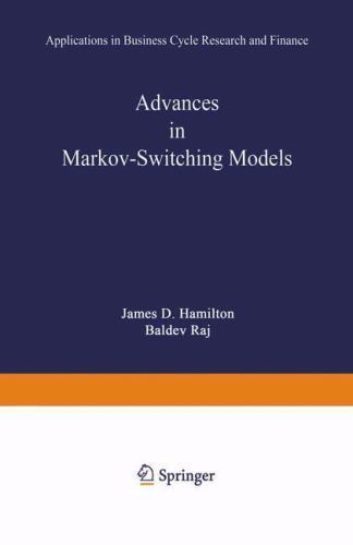 Studies in Empirical Economics Ser.: Advances in Markov-Switching Models : ...