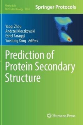 Prediction of Protein Secondary Structure: 2016 (Methods in Molecular Biology)