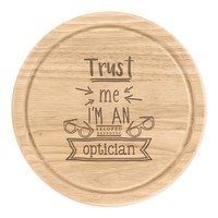 Trust Me I'm An Optiker Rund Zerkleinern KäSebrett Lustig Best Favorit