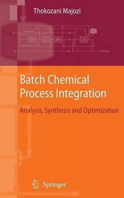 Batch Chemical Process Integration - 9789048125876