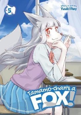 Yuuki Ray Tamamo-chan's a Fox! Vol. 5 (Taschenbuch) (US IMPORT)