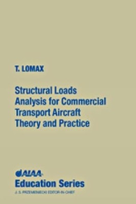 Structural Loads Analysis for Commercial Aircraft: Theory and Practice
