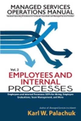 Vol. 2 - Employees and Internal Processes: Sops for Hiring, Employee Evaluations