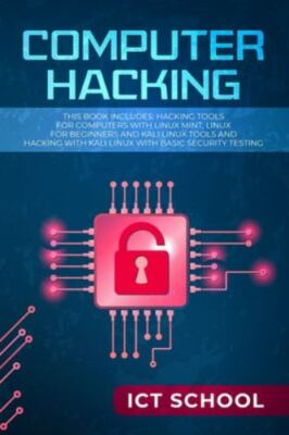 Computer Hacking: This Book Includes: Hacking Tools for Computers with Linux ...