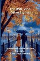 Anton Pavlovich Chekhov | The Wife, And Other Stories | Taschenbuch | Englisch