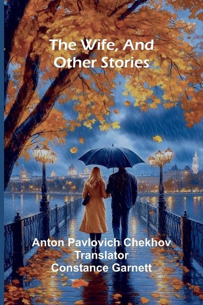 Anton Pavlovich Chekhov | The Wife, And Other Stories | Taschenbuch | Englisch-image