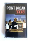 Point Break - You - Cassette WEA 290C
