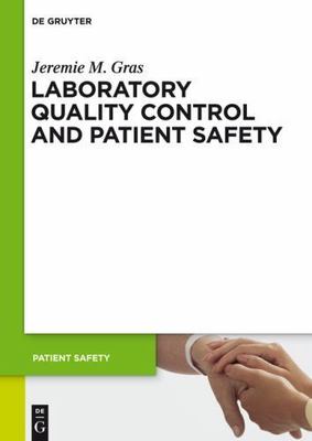 Laboratory Quality Control and Patient Safety, Paperback by Gras, Jeremie M.,...