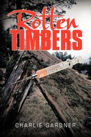 Rotten Timbers Charlie Gardner Taschenbuch Kartoniert / Broschiert Englisch 2012