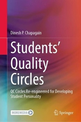 Students Quality Circles: QC Circles Re-engineered for Developing Student Person