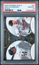2025 TOPPS DYNAMIC DUALS BLACK #27 JUSTYN-HENRY MALLOY/TREY SWEENEY 34/50 PSA 10