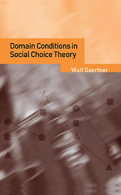 Domain Conditions in Social Choice Theory Gaertner Hardback 9780521791021