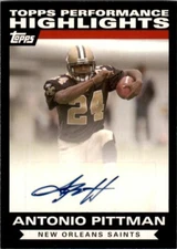 2007 Topps Performance Highlights Autograph Antonio Pittman Saints #THA-API