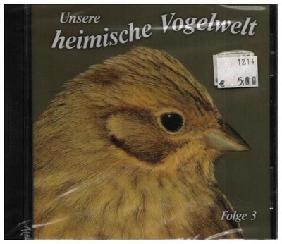 CD Karl-Heinz Dingler Unsere Heimische Vogelwelt Folge 3 STILL SEALED