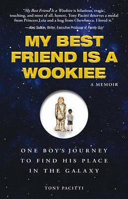 My Best Friend is a Wookiee: A Memoir: One Boy's Journey to Find His Place in... - Imagen 1 de 1