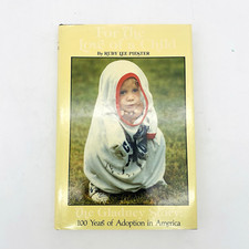 For The Love of a Child The Gladney Story Adoption Ruby Lee Piester SIGNED HC DJ