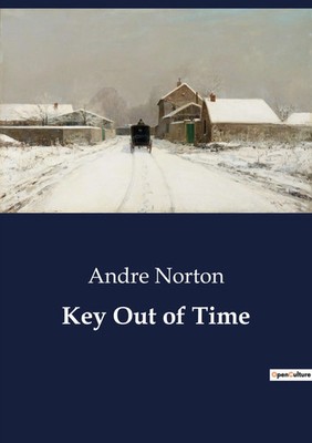 Key Out of Time | A journey through time and space to unlock ancient secrets.