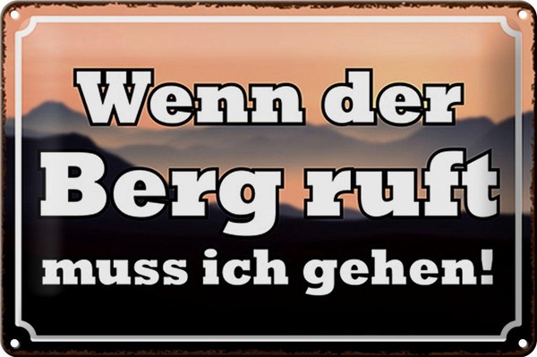 Blechschild Spruch 30X20 Cm Wenn Berg Ruft Muss Ich Gehen Deko Schild Tin Sign-image
