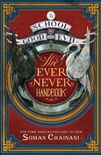 Ever Never Handbook (The School for Good and Evil),Soman Chainani