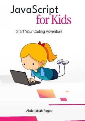 JavaScript for Kids Abdelfattah Ragab