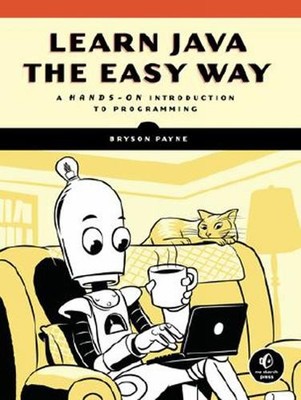 Bryson Payne Learn Java the Easy Way (Paperback)