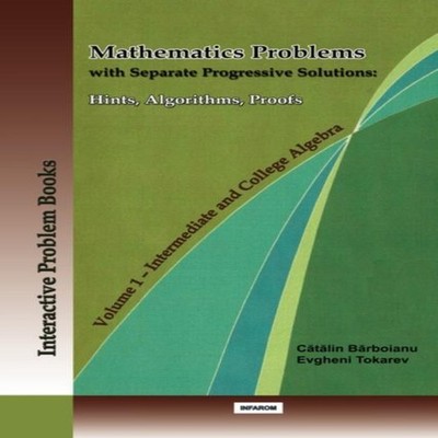 MATHEMATICS PROBLEMS WITH SEPARATE PROGRESSIVE SOLUTIONS HINTS AL