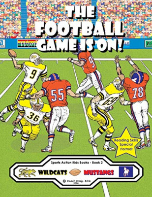 The Football Game Is On!: the Wildcats Vs. the Mustangs -  NEW Coach Craig-B E 2