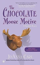 The CHOCOLATE Moose Motive A Chocoholic Mystery  Joanna Carl ISBN 9780451238023