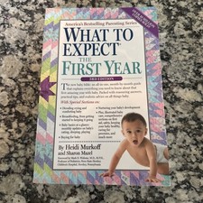 What To Expect The First Year 3rd Edition Heidi Murkoff 2014.
